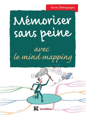 cover image of Mémoriser sans peine... avec le Mind Mapping--2e éd.
